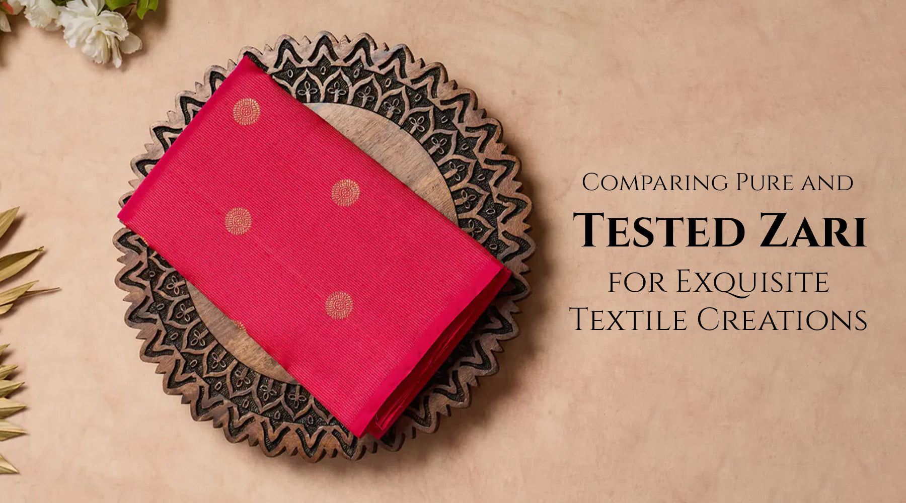 Comparing Pure and Tested Zari for Exquisite Textile Creations
